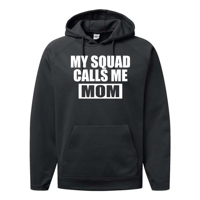 MY Squad Calls Me Mom Performance Fleece Hoodie