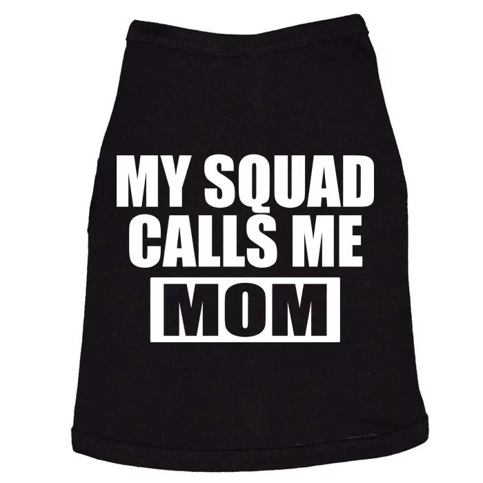 MY Squad Calls Me Mom Doggie Tank