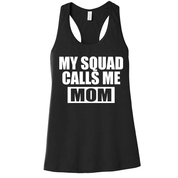 MY Squad Calls Me Mom Women's Racerback Tank