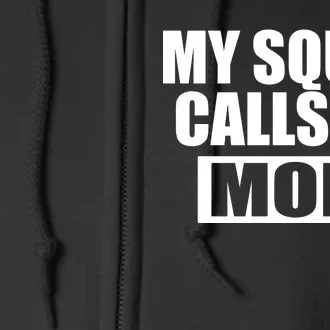 MY Squad Calls Me Mom Full Zip Hoodie