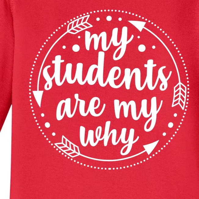 My Students Are My Why Baby Long Sleeve Bodysuit