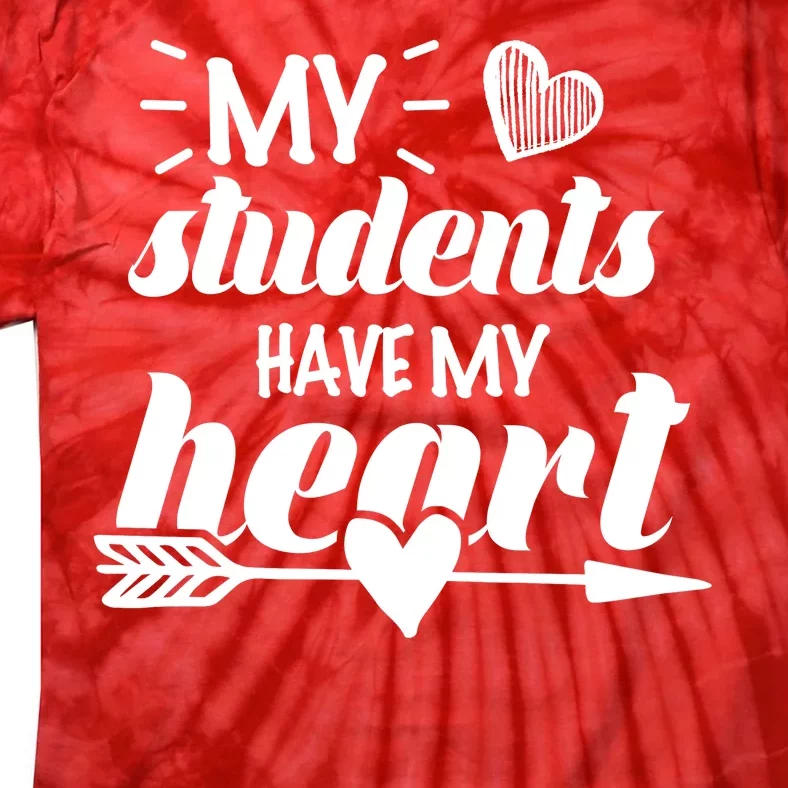 My Students Have My Heart Cute Teacher Tie-Dye T-Shirt