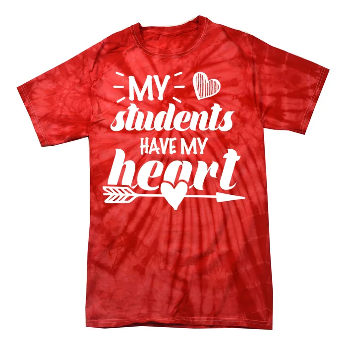 My Students Have My Heart Cute Teacher Tie-Dye T-Shirt