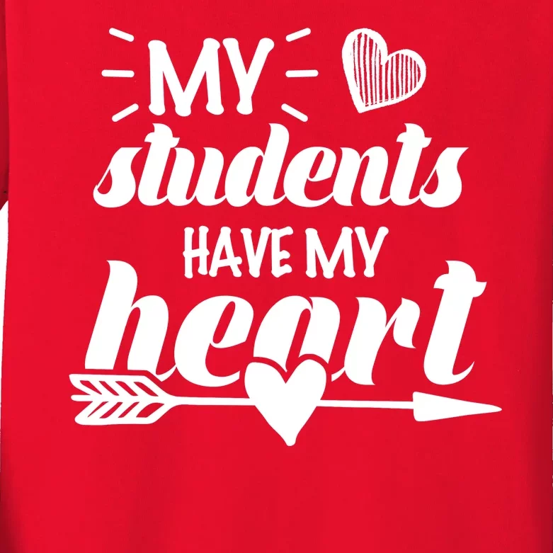 My Students Have My Heart Cute Teacher Kids Long Sleeve Shirt