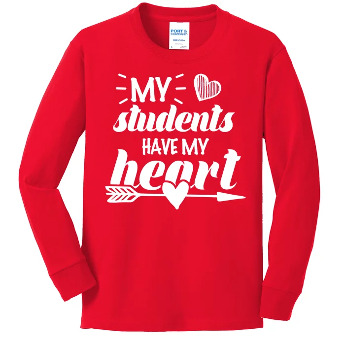 My Students Have My Heart Cute Teacher Kids Long Sleeve Shirt