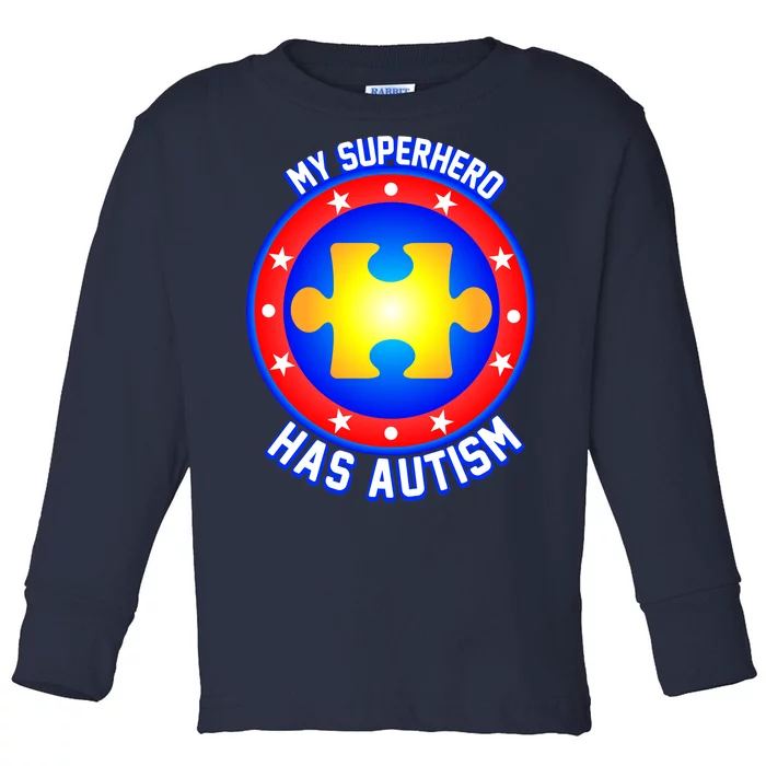 My Superhero Has Autism Toddler Long Sleeve Shirt