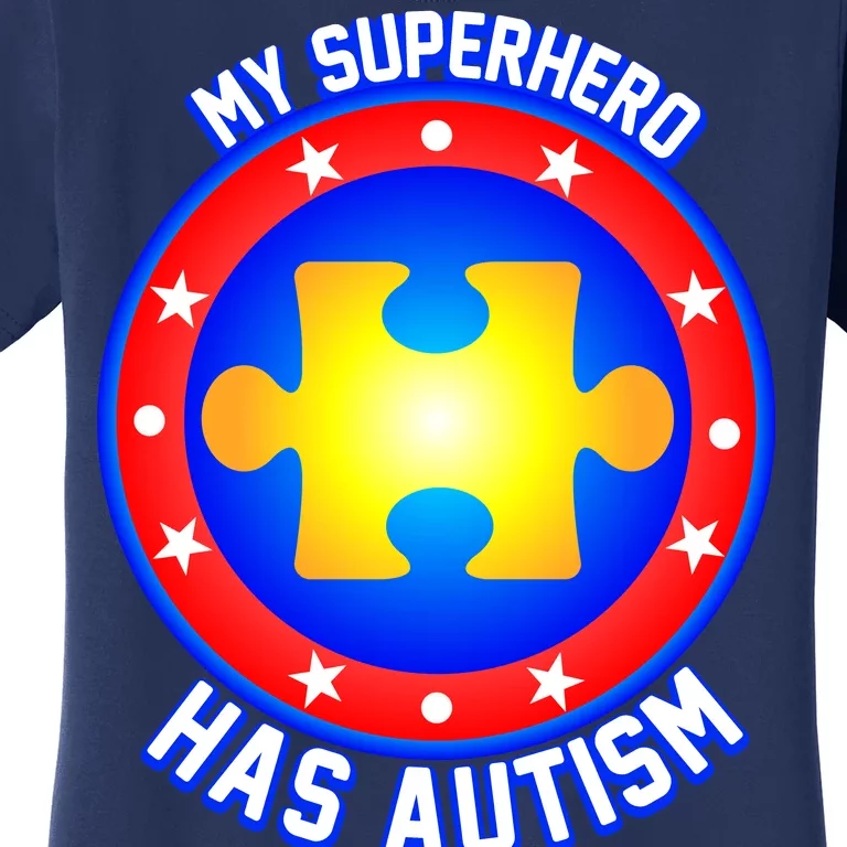 My Superhero Has Autism Women's T-Shirt