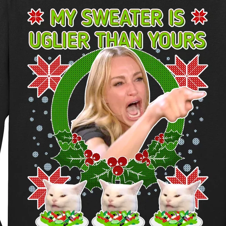 My Sweater Is Uglier Than Yours Yelling Cat Meme Tall Long Sleeve T-Shirt