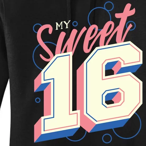 My Sweet Sixteen Women's Pullover Hoodie