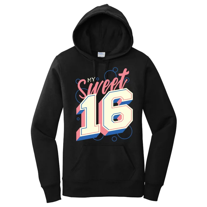 My Sweet Sixteen Women's Pullover Hoodie