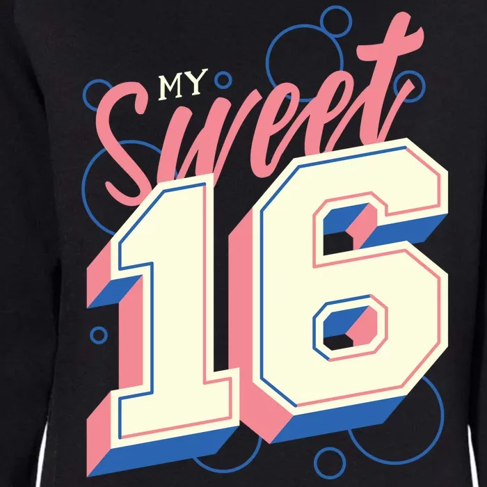 My Sweet Sixteen Womens California Wash Sweatshirt