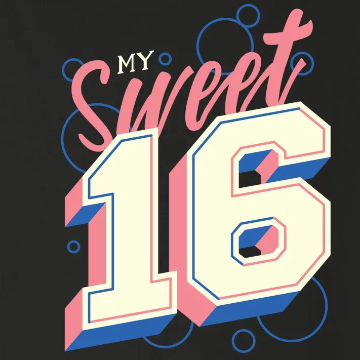 My Sweet Sixteen Toddler Long Sleeve Shirt