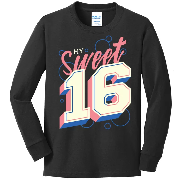 My Sweet Sixteen Kids Long Sleeve Shirt