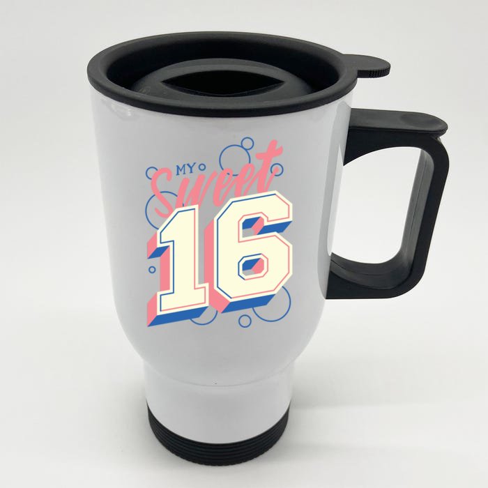 My Sweet Sixteen Front & Back Stainless Steel Travel Mug