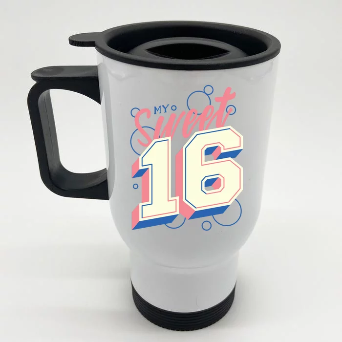 My Sweet Sixteen Front & Back Stainless Steel Travel Mug