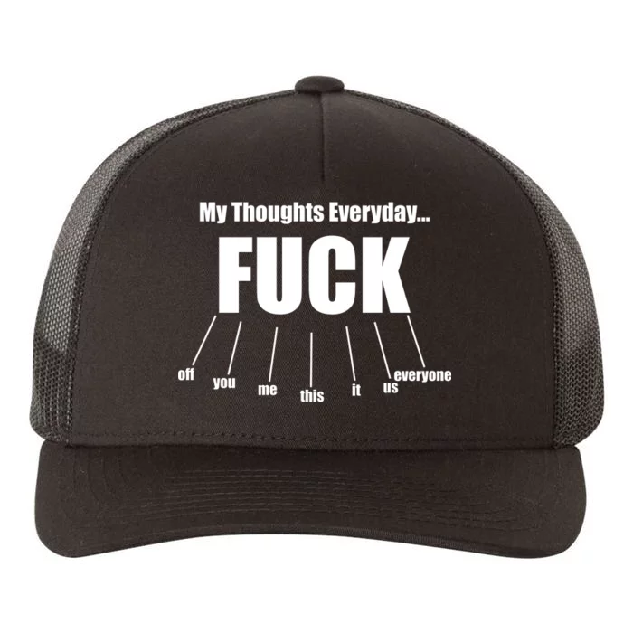 My Thoughts Everyday Fuck Everything Funny Meme Yupoong Adult 5-Panel Trucker Hat