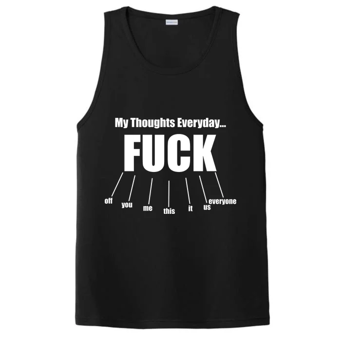 My Thoughts Everyday Fuck Everything Funny Meme Performance Tank