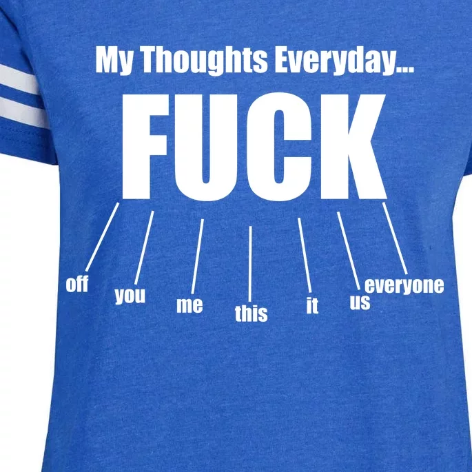 My Thoughts Everyday Fuck Everything Funny Meme Enza Ladies Jersey Football T-Shirt