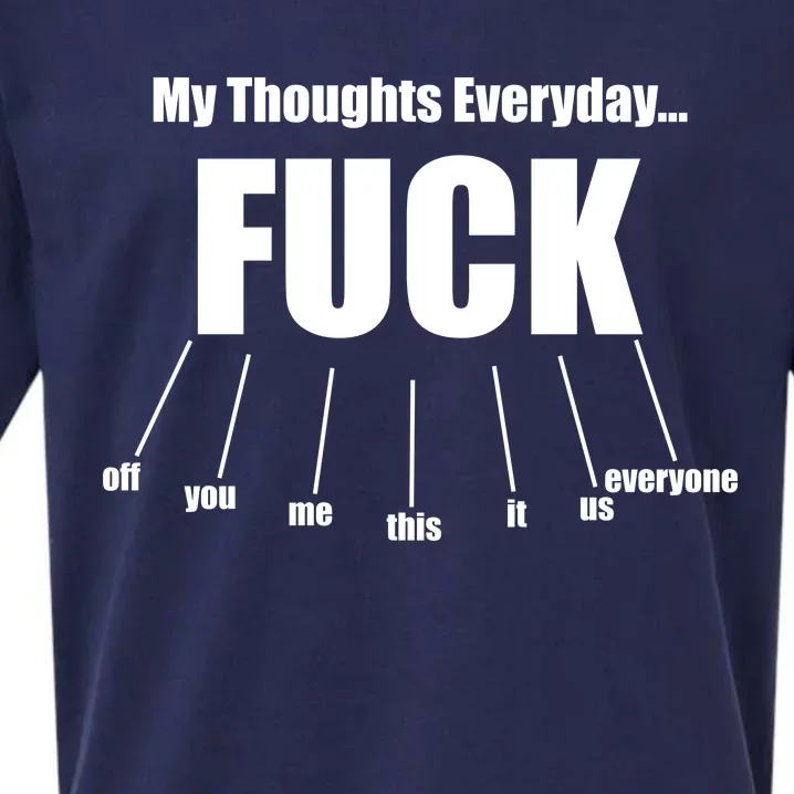 My Thoughts Everyday Fuck Everything Funny Meme Sueded Cloud Jersey T-Shirt