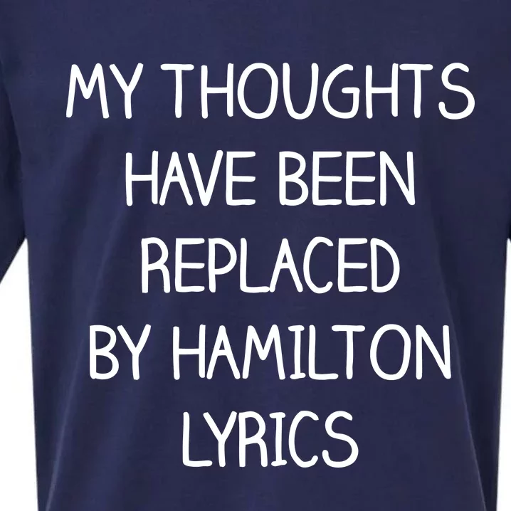 My Thoughts Have Been Replaced By Hamilton Lyrics Sueded Cloud Jersey T-Shirt