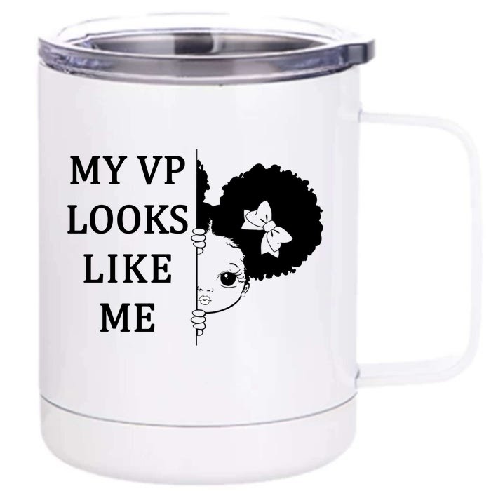 My VP Looks Like Me Cute Kamala Front & Back 12oz Stainless Steel Tumbler Cup