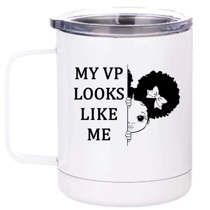 My VP Looks Like Me Cute Kamala Front & Back 12oz Stainless Steel Tumbler Cup