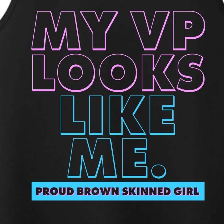 My VP Looks Like Me Proud Brown Skinned Girl Performance Tank