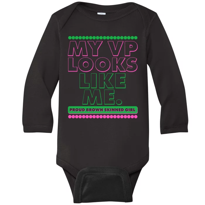 My VP Looks Like Me Proud Brown Skinned Girl AKA Sorority Colors Baby Long Sleeve Bodysuit