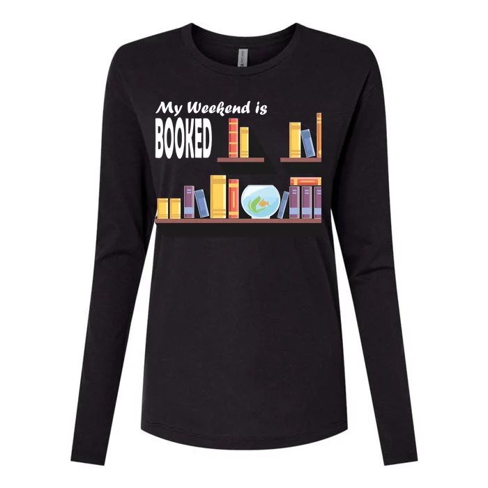 My Weekend Is Booked Womens Cotton Relaxed Long Sleeve T-Shirt