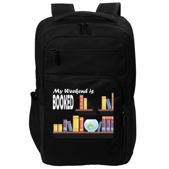 My Weekend Is Booked Impact Tech Backpack