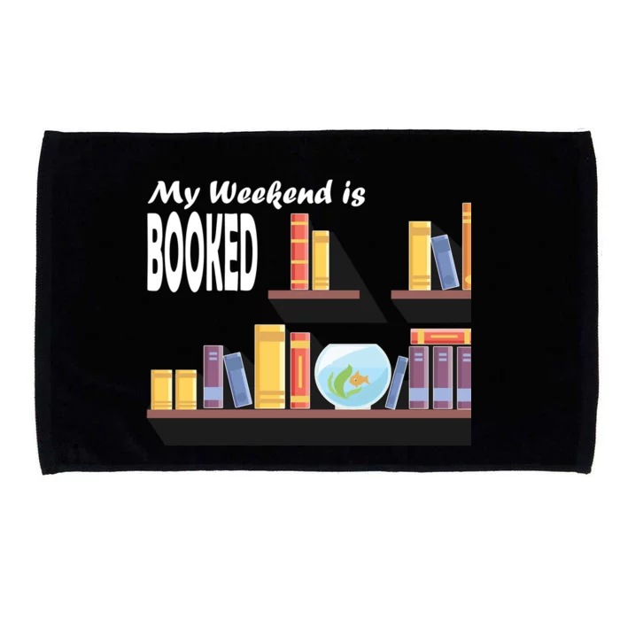 My Weekend Is Booked Microfiber Hand Towel