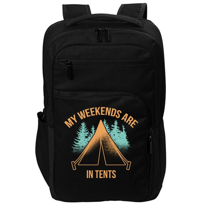 My Weekends Are In Tents Impact Tech Backpack