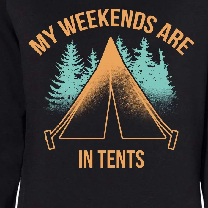 My Weekends Are In Tents Womens California Wash Sweatshirt