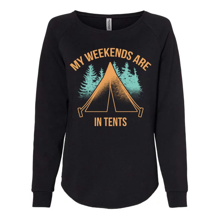 My Weekends Are In Tents Womens California Wash Sweatshirt