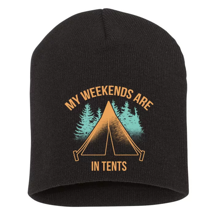 My Weekends Are In Tents Short Acrylic Beanie