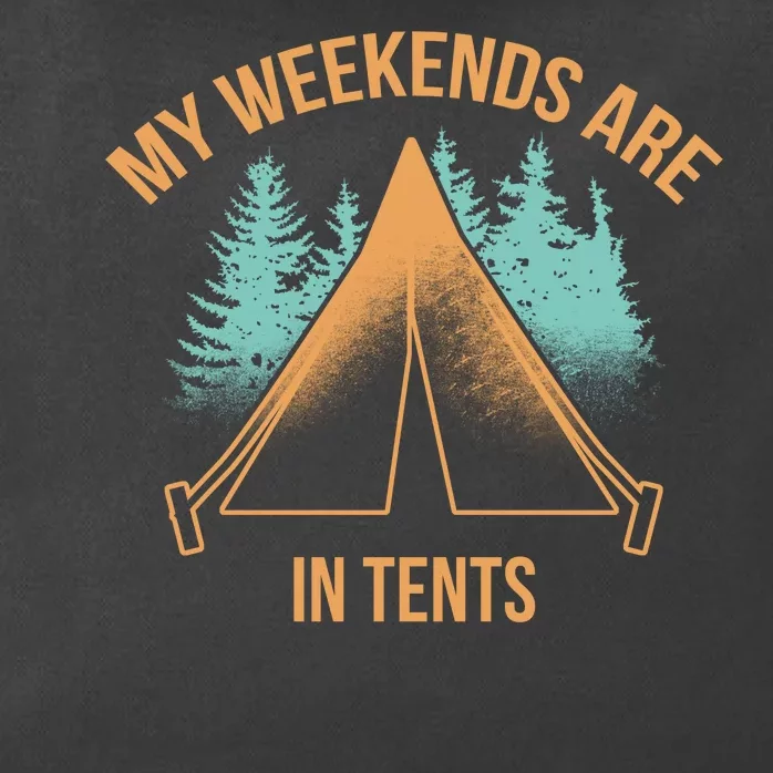 My Weekends Are In Tents Zip Tote Bag