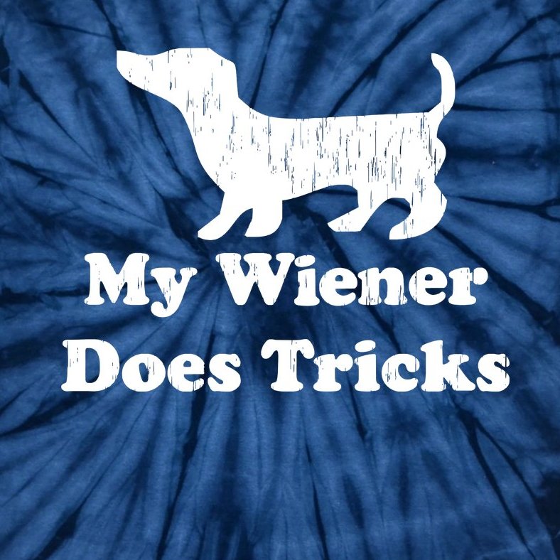 My Wiener Does Tricks Tie-Dye T-Shirt