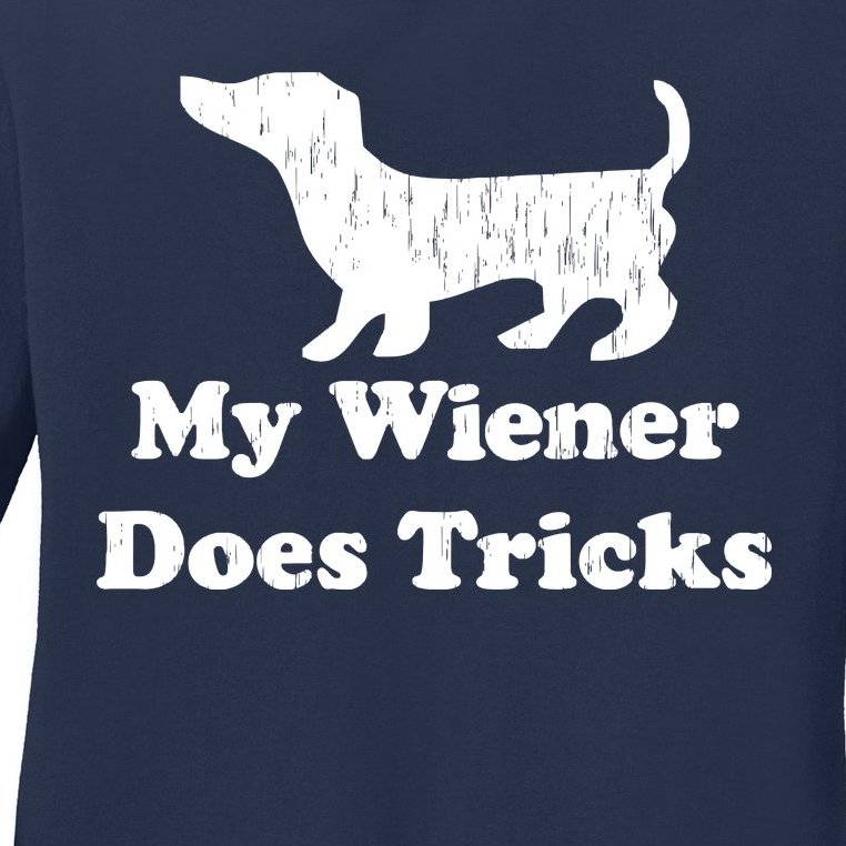 My Wiener Does Tricks Ladies Missy Fit Long Sleeve Shirt
