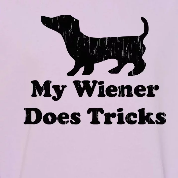 My Wiener Does Tricks Garment-Dyed Sweatshirt