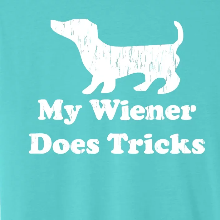 My Wiener Does Tricks ChromaSoft Performance T-Shirt