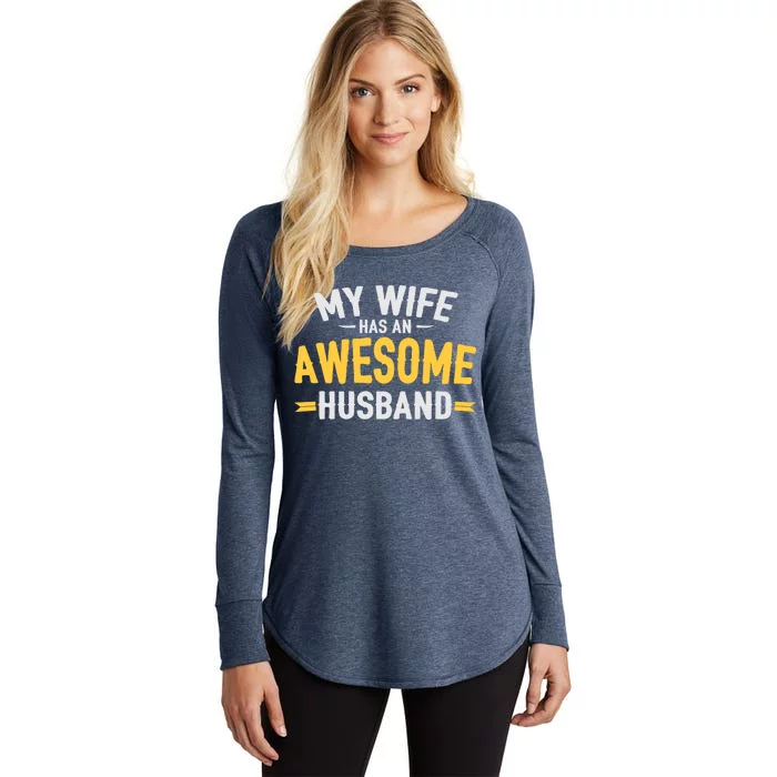 My Wife Has An Awesome Husband Women's Perfect Tri Tunic Long Sleeve Shirt