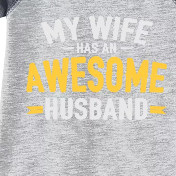 My Wife Has An Awesome Husband Infant Baby Jersey Bodysuit