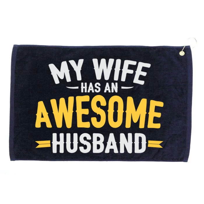 My Wife Has An Awesome Husband Grommeted Golf Towel