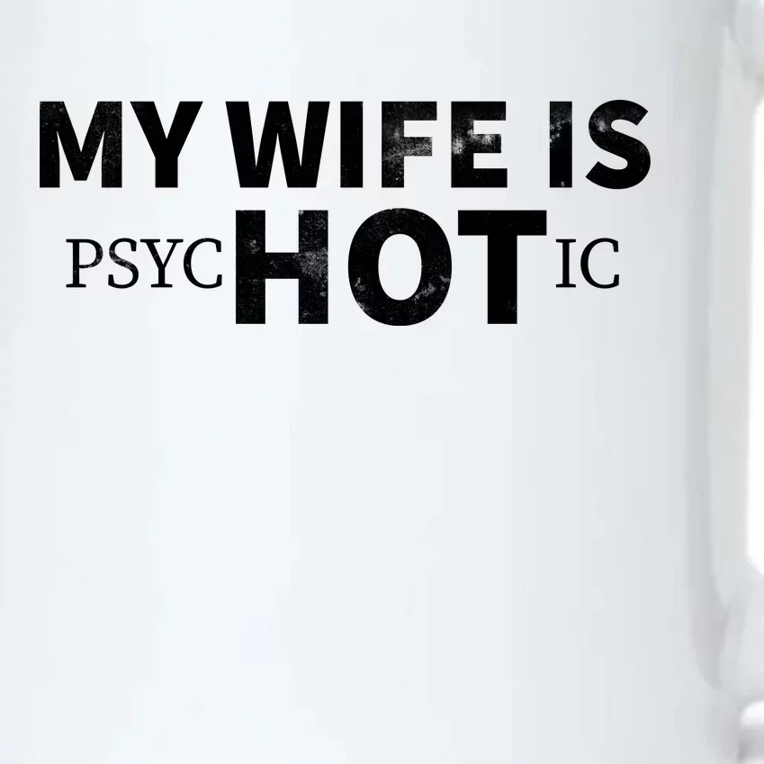 My Wife Is Psychotic Black Color Changing Mug