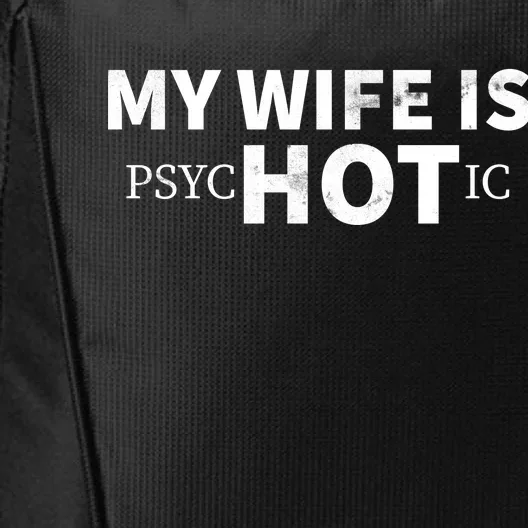 My Wife Is Psychotic City Backpack