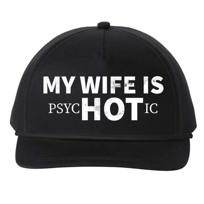 My Wife Is Psychotic Snapback Five-Panel Rope Hat