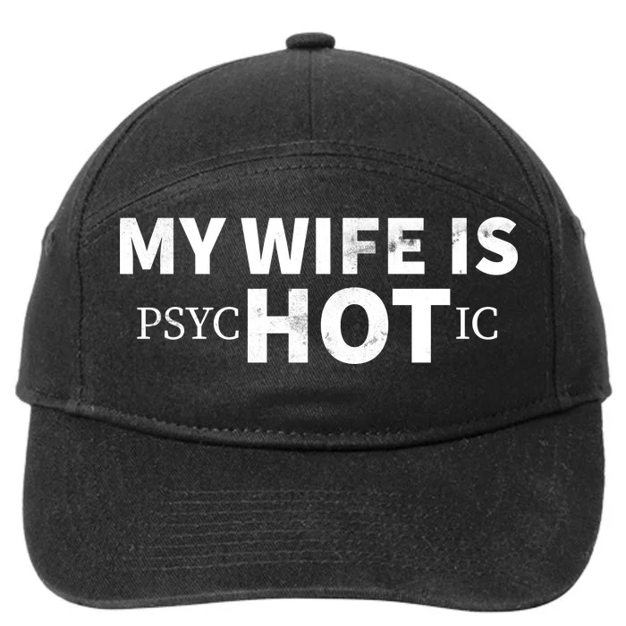 My Wife Is Psychotic 7-Panel Snapback Hat