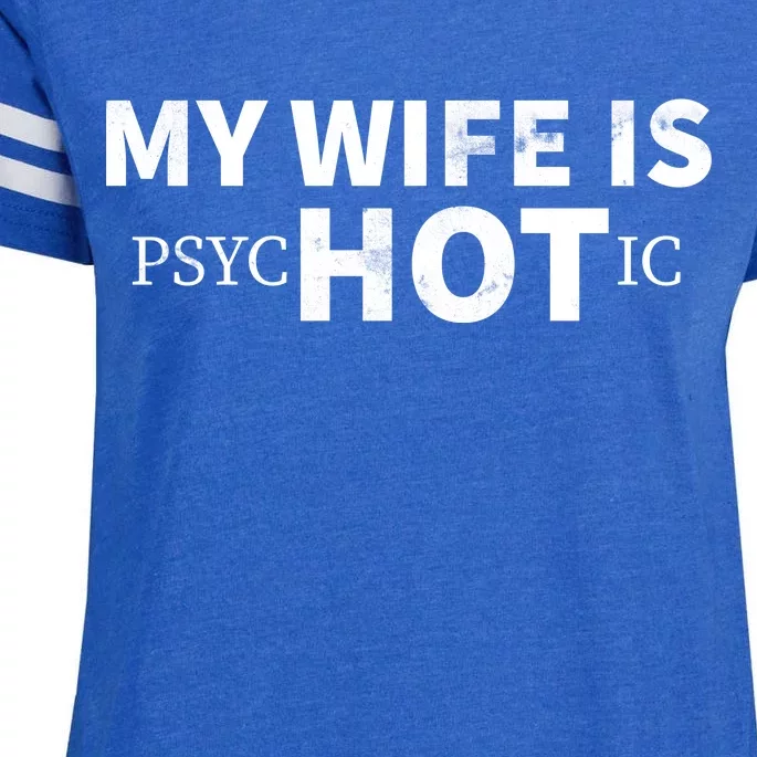 My Wife Is Psychotic Enza Ladies Jersey Football T-Shirt