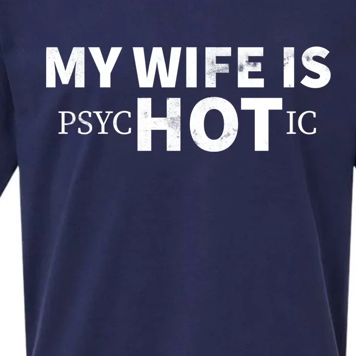 My Wife Is Psychotic Sueded Cloud Jersey T-Shirt