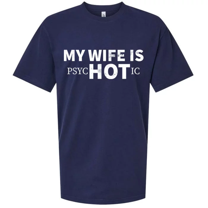 My Wife Is Psychotic Sueded Cloud Jersey T-Shirt